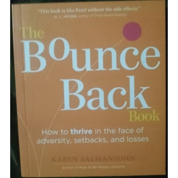 Bounce Back! How to Thrive in Adversity by Karen Salmansohn – Self‑Help PB - Picture 1 of 2